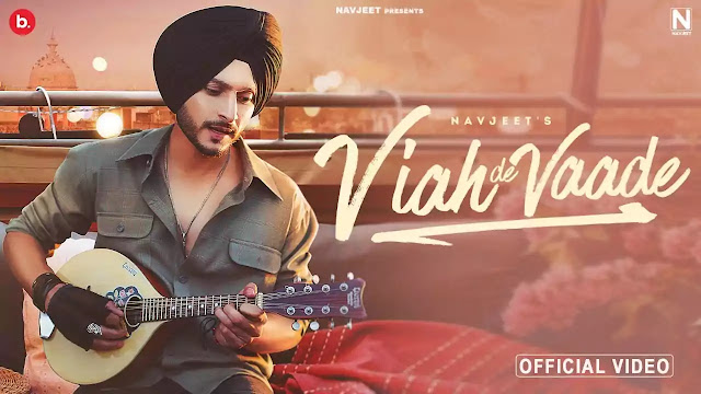 VIAH DE VAADE  LYRICS - NAVJEET
