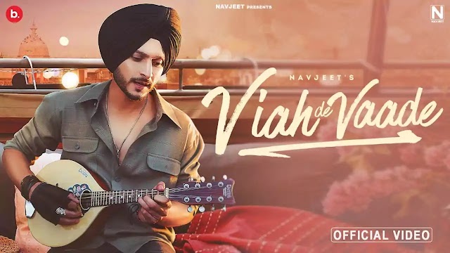 VIAH DE VAADE  LYRICS - NAVJEET