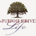 PURPOSE-DRIVEN LIFE