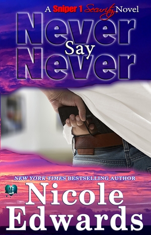 Never Say Never (Nicole Edwards) 