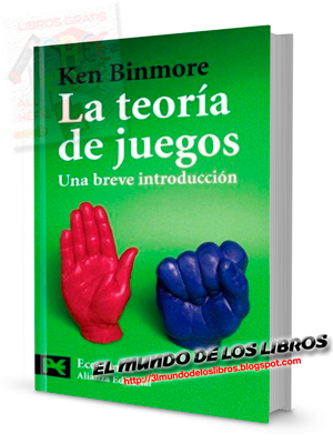 Descarga [PDF] La teoría de juegos, una breve introducción - Ken Binmore - Alianza Editorial