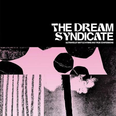 Crítica: The Dream Syndicate - Ultraviolet battle hymns and true confessions (2022)