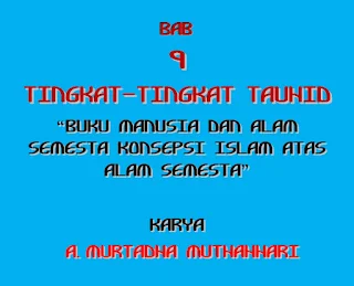 PHYLO POST - BAB 9 TINGKAT-TINGKAT TAUHID | MURTADHA MUTHAHHARI