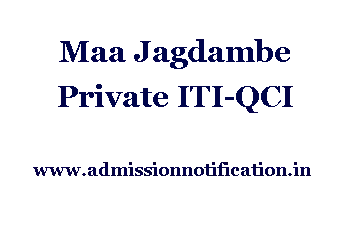 Maa Jagdambe Private ITI-QCI Admission, Ranking, Reviews, Fees and Placement