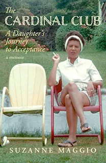 The Cardinal Club: A Daughter’s Journey to Acceptance - a memoir book promotion that brings women together by Suzanne Maggio