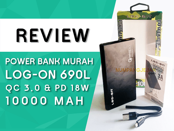 Review Ulasan Power Bank Log-On 690L 10000 mAh Quick Charge 3.0 & Power Delivery PD 18W