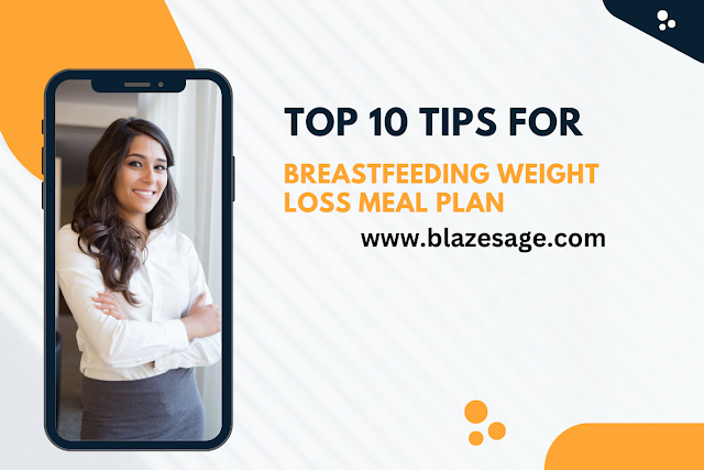 Top 10 Tips for a Breastfeeding Weight Loss Meal Plan