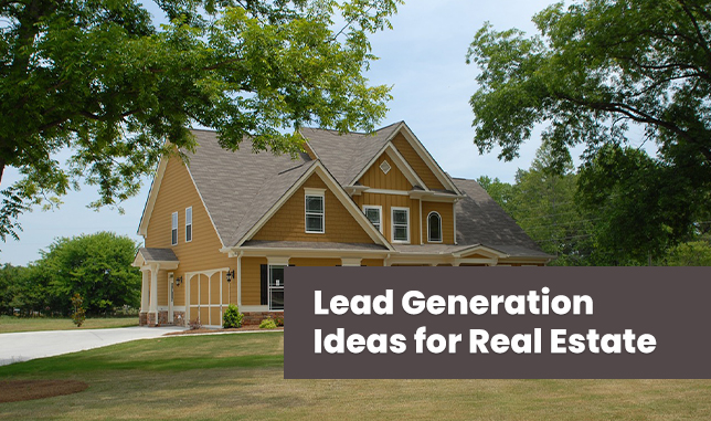 Lead Generation Ideas for Real Estate