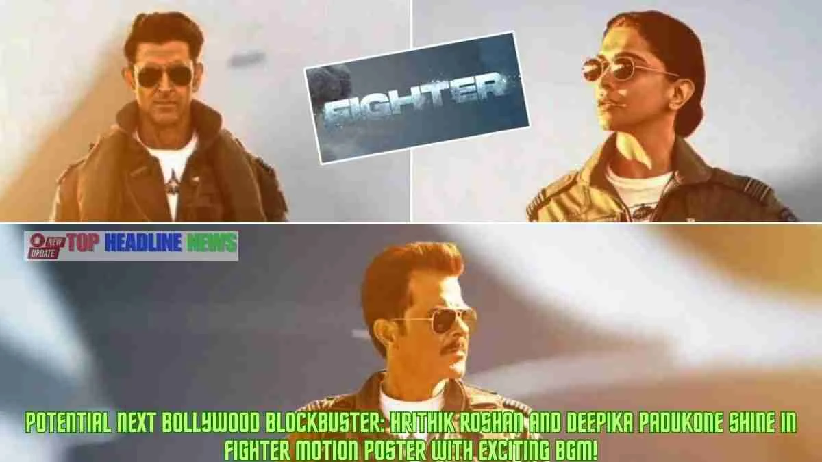 Potential Next Bollywood Blockbuster: Hrithik Roshan and Deepika Padukone Shine in Fighter Motion Poster with Exciting BGM!
