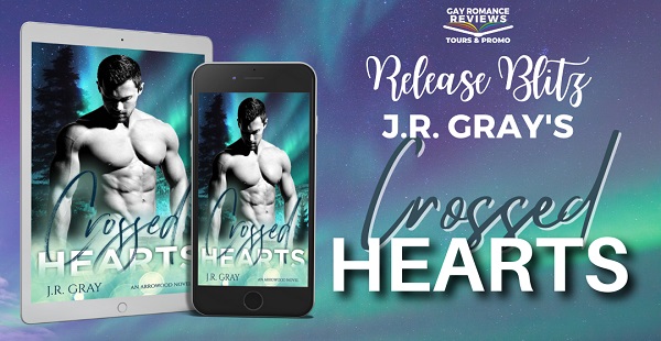 Crossed Hearts by J.R. Gray Release Blitz