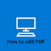 How to edit PDF files?