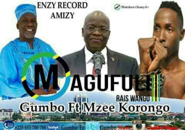Mp4 Download | Gumbo Ft Mzee Kolongo – Magufuli | [Official Music Video]-Enjoy......