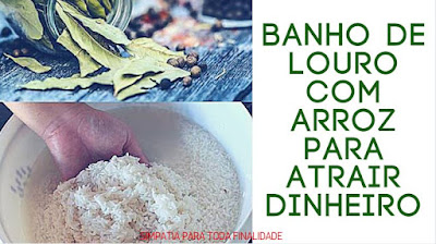 Banho Para Atrair Dinheiro Com Louro e Arroz