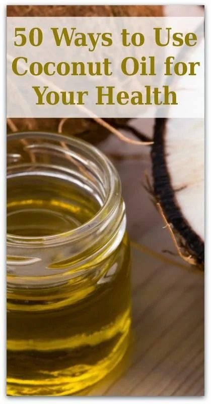 50 Ways to Use Coconut Oil to Benefit your Life