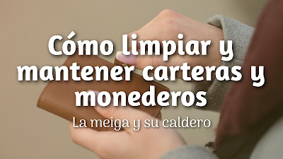 Cómo limpiar y mantener carteras y monederos