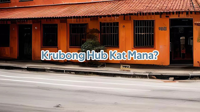 Krubong Hub Kat Mana?