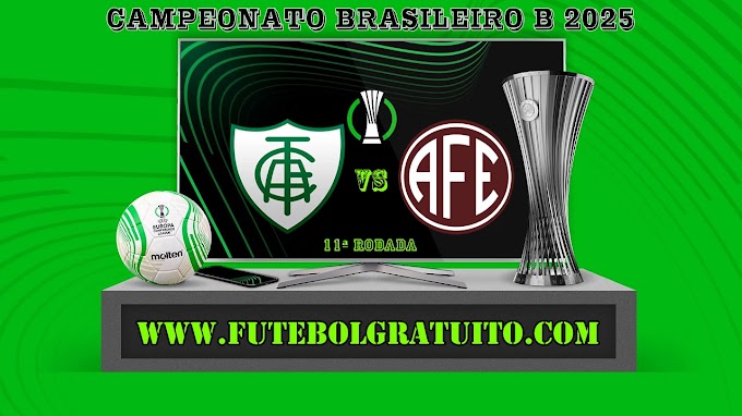 Assistir América-MG x Ferroviária Ao Vivo Online HD 07/06/2025