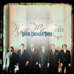 How He Loves by David Crowder Band 