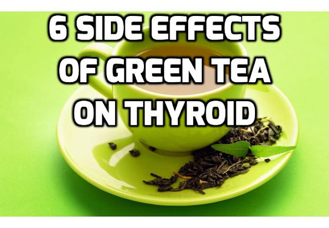 Why green tea may not be all that healthy when you have hypothyroidism? Read on here to learn about the 6 possible green tea side effects on thyroid.