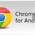 Free Download Google Chrome Browser for Android