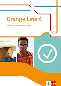 Orange Line 4: Klassenarbeitstraining aktiv mit Audios und Mediensammlung Klasse 8 (Orange Line. Ausgabe ab 2014)
