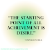 The Starting Point Of All Achievement Is Desire - Napoleon Hill