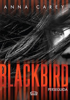 Reseña: ''Blackbird: perseguida'' de Anna Carey (Review: ''Blackbird''  by Anna Carey)