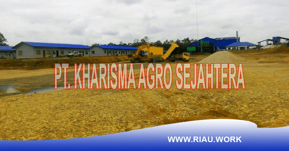 PT KHARISMA AGRO SEJAHTERA RIAU