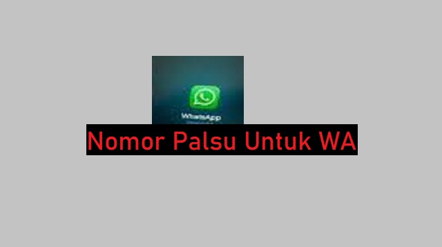 Nomor Palsu Untuk WA