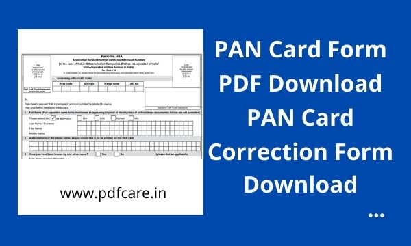 PAN Card Form PDF Download, PAN Card Correction Form, | PAN Card Form Kaise Bhare