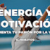 Energía y motivación: Alimenta tu pasión por la vida / 15 Minutos