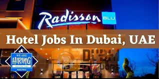 Radisson Blu Hotel Multiple Staff Jobs Recruitment For Dubai Location 2022 | Apply Now