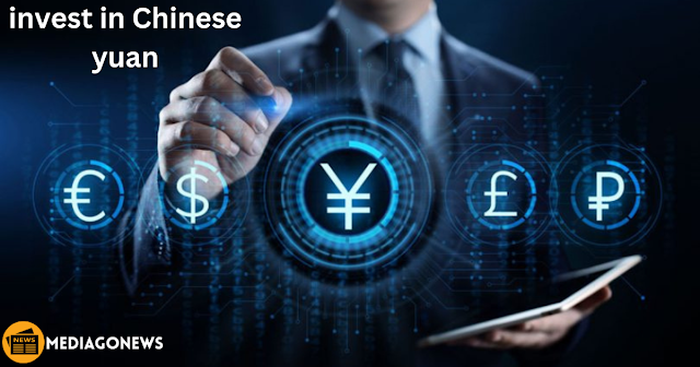 How do I invest in Chinese yuan