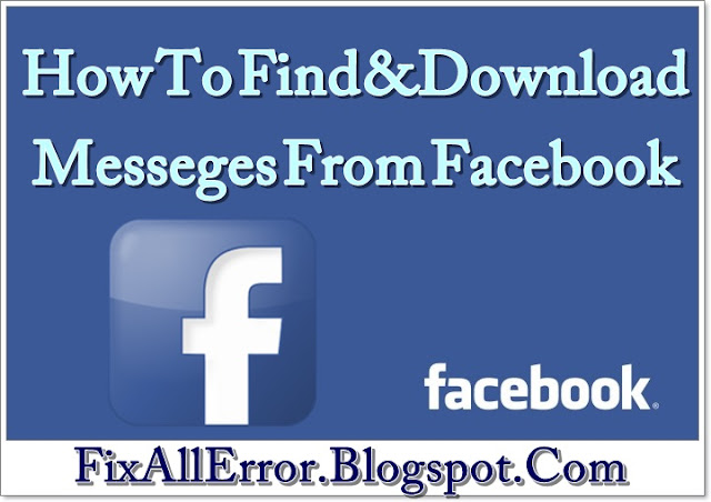 How To Find & Download Facebook Chat History In Simple Ways