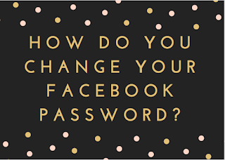 How do you change your Facebook password?