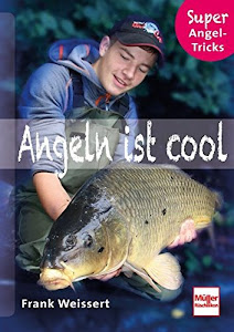 Angeln ist cool: Super Angel-Tricks