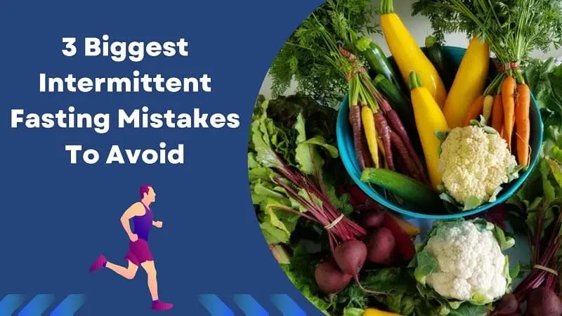 3-Biggest-Intermittent-Fasting-Mistakes-To-Avoid