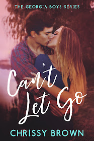 Can’t Let Go (Georgia Boys Book 1) by Chrissy Brown
