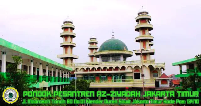 PONDOK PESANTREN AZ-ZIYADAH KLENDER DUREN SAWIT JAKARTA TIMUR