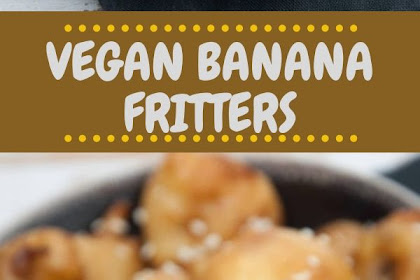 VEGAN BANANA FRITTERS