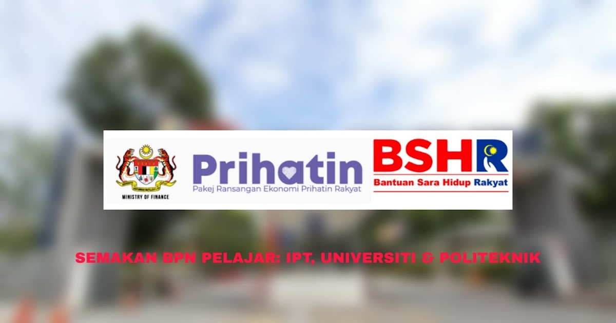 Semakan BPN Pelajar: IPT, Universiti & Politeknik 