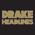 Drake ~ Headlines