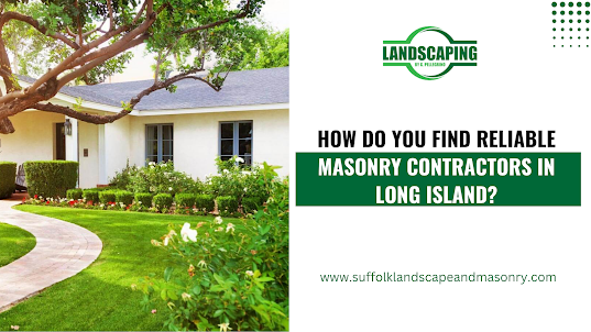 Masonry Contractors Long Island