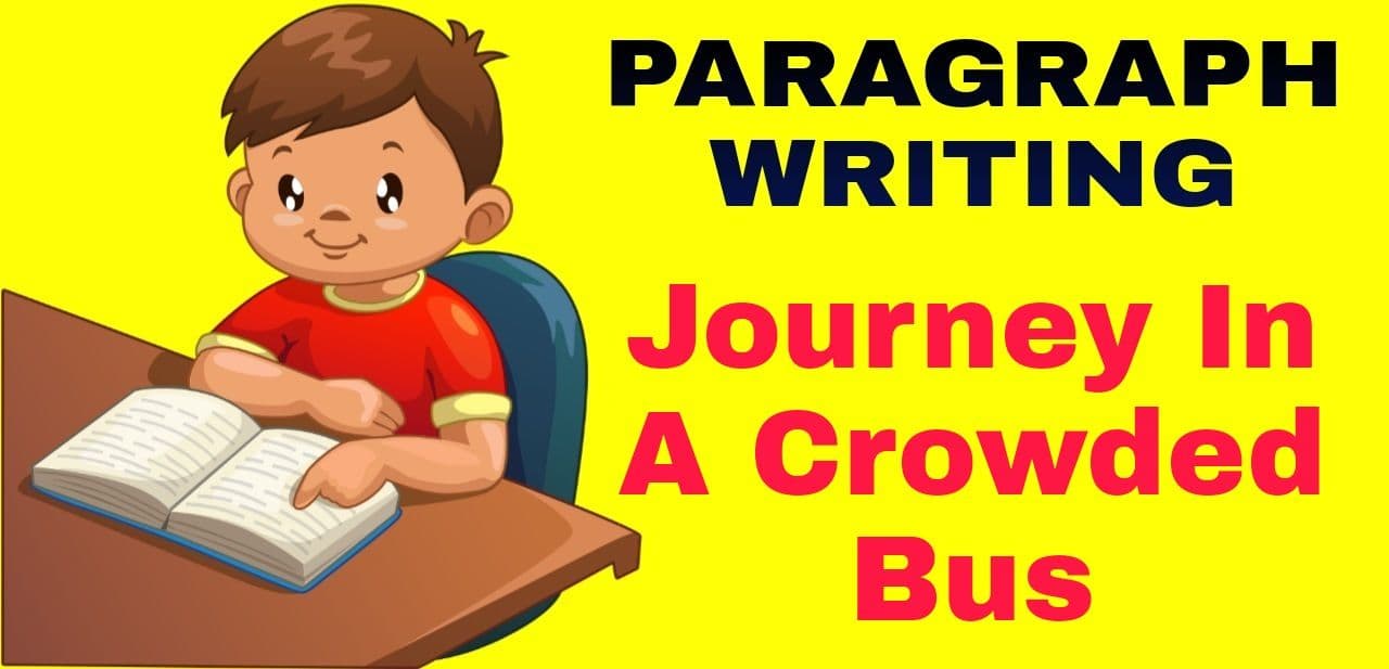 Paragraph writing: Journey in a crowded Bus