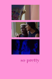 So Pretty 2019 streaming gratuit Sans Compte  en franÃ§ais