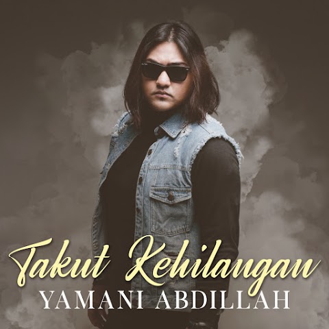 Yamani Abdillah - Takut Kehilangan MP3