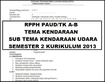 RPPH PAUD/TK Tema Kendaraan Minggu Ke 5 Sub Tema Kendaraan Udara Semester 2 Kurikulum 2013