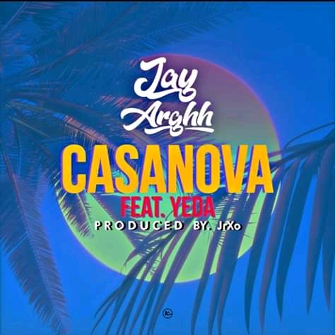 Jay Arghh (Jr) - Casanova (feat. Yeda) (Prod. JrXo)