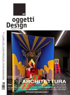 DM Oggetti Design Magazine 15 - da Agosto ad Ottobre 2014 | ISSN 2039-4918 | CBR 96 dpi | Trimestrale | Design | Arredamento
Da dieci anni DM Oggetti Design Magazine è una rivista dedicata al mondo dei produttori di oggettistica e complementi d’arredo. É distribuita nelle edicole, nei concept stores e negli aeroporti ed è inoltre presente con il proprio stand nelle più importanti fiere italiane ed europee del settore. L’argomento principale della rivista è rappresentato dagli oggetti per la casa, la tavola e la cucina in linea con gli orientamenti e le tendenze di arredamento.