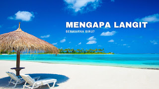 Mengapa langit berwarna biru